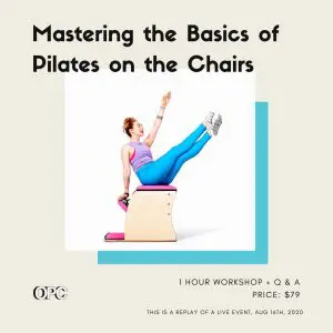 WORKSHOP-MASTERING-THE-BASICS-OF-PILATES-ON-THE-CHAIRS Online Pilates Classes