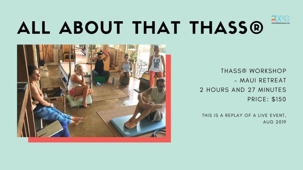 Thass® – All About That Thass Workshop – Maui Retreat - RT - Online Pilates Classes