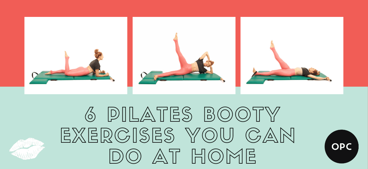 6 Pilates Booty Exercises you can do at home - Online Pilates Classes