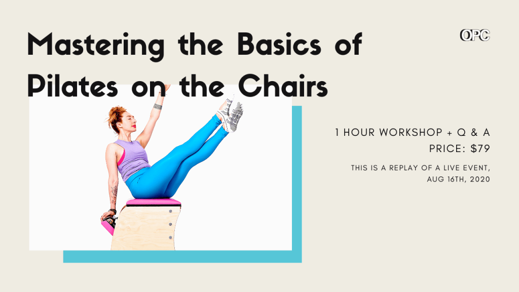 RT - WORKSHOP MASTERING THE BASICS OF PILATES ON THE CHAIRS - Online Pilates Classes