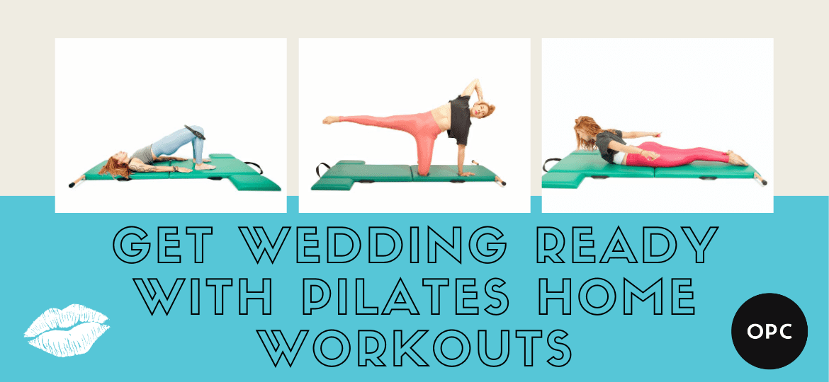 Get Wedding Ready with Pilates Home Workout s thegem blog - Online Pilates Classes