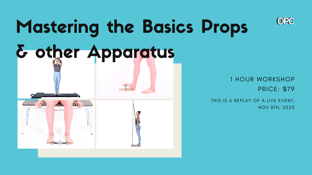 RT - WORKSHOP MASTERING THE BASICS OF PILATES ON THE PROPS & OTHER APPARATUS - Online Pilates Classes