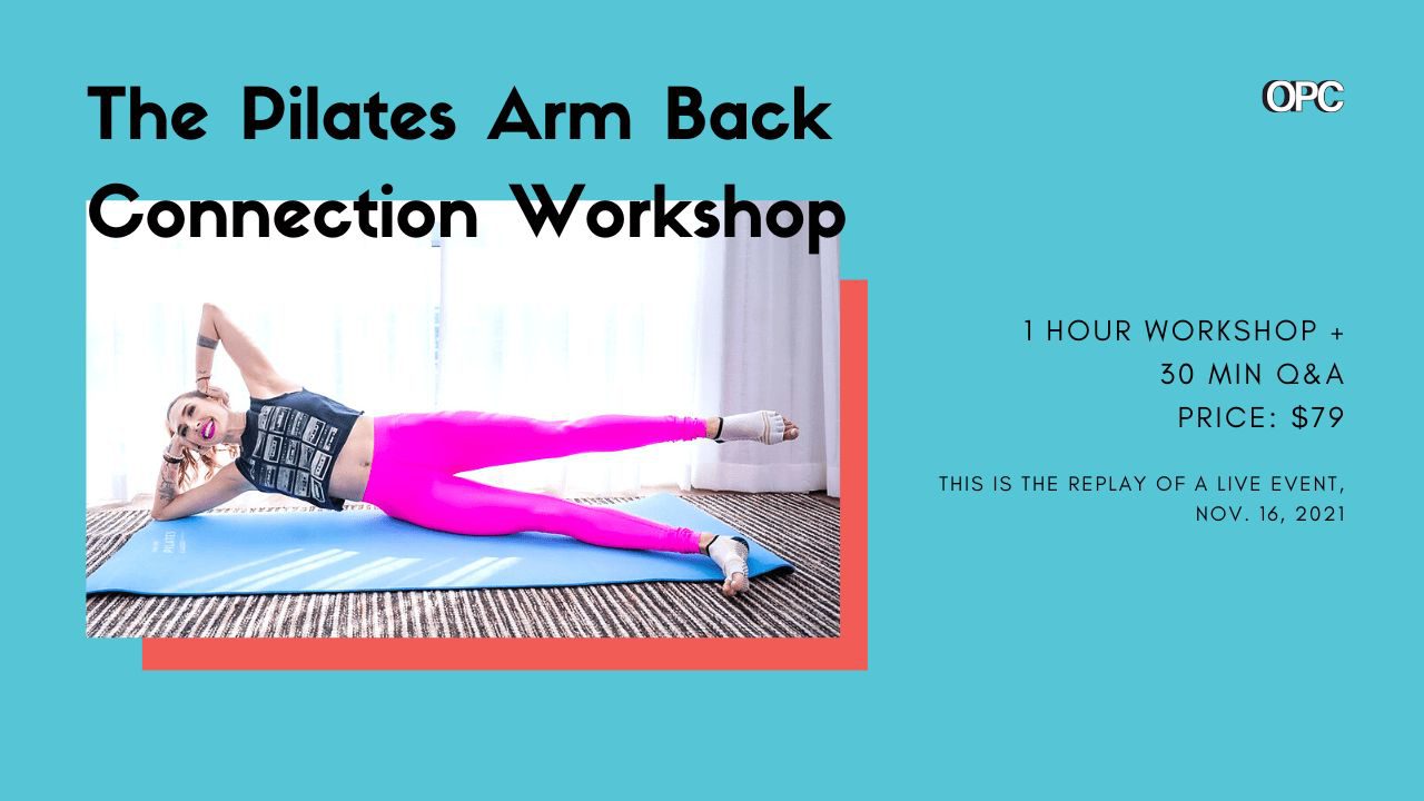 The-Pilates-Arm-Back-Connection-Workshop - Online Pilates Classes