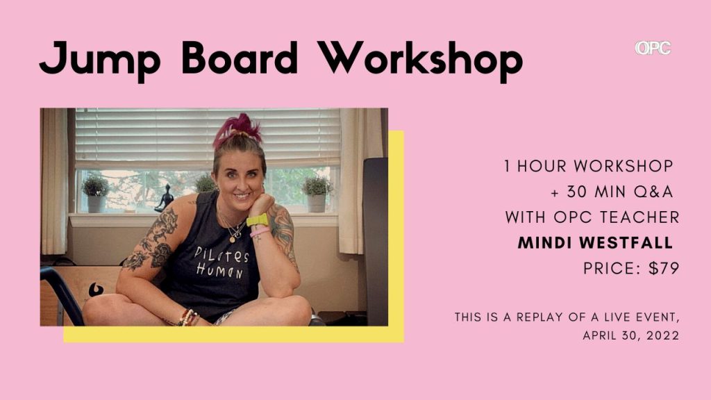 Jump Board Workshop with Mindi Westfall replay - Online Pilates Classes