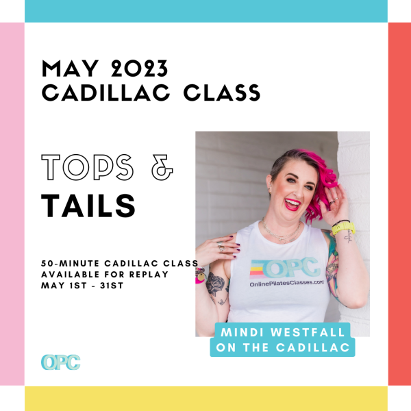 May 2023 Monthly 50-Min Class - Cadillac Square Online Pilates Classes