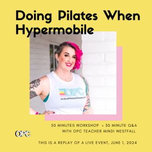 workshop: doing pilates when hypermobile with mindi westfall online pilates classes