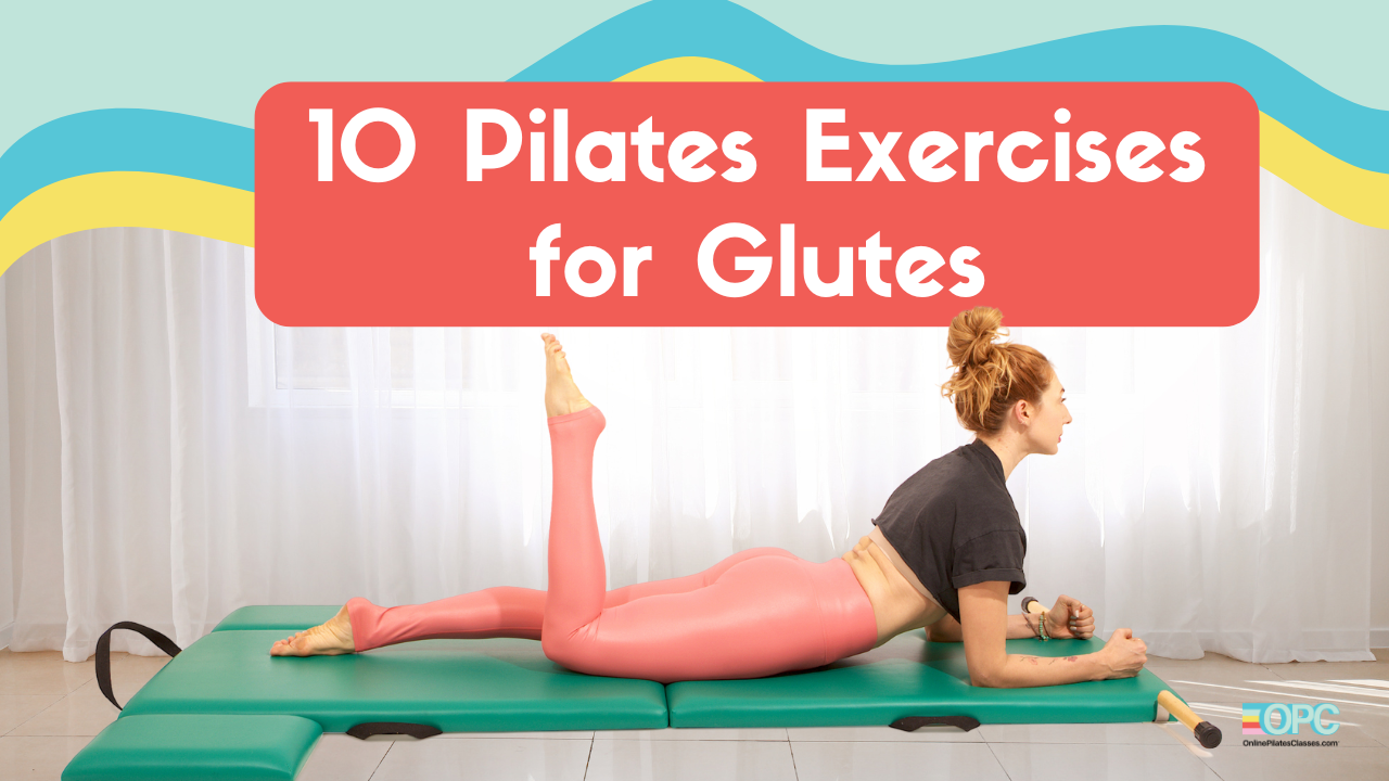 10 pilates exercises for glutes online pilates classes