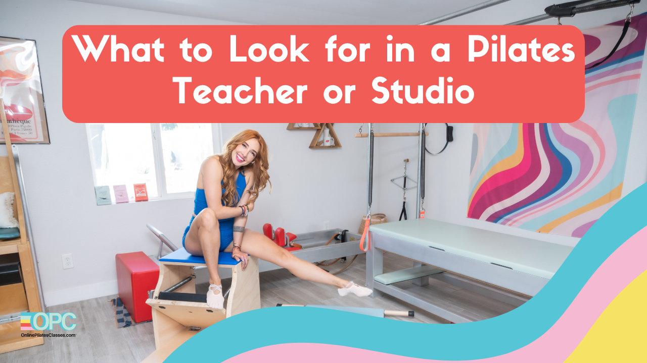 what to look for in a pilates teacher or studio online pilates classes